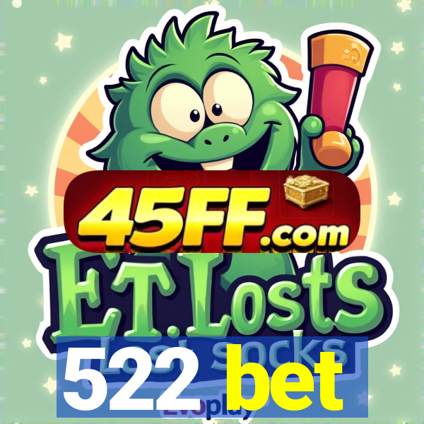522 bet